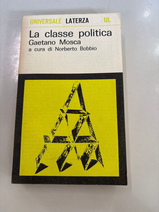La classe politica Gaetano Mosca Laterza 1966 con intro di Norberto Bobbio Mercatino Usato Crotone
